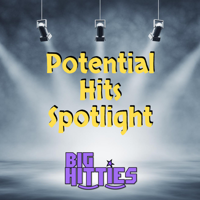 Potential Hits Spotlight