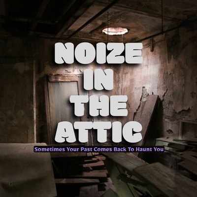 Noize In The Attic