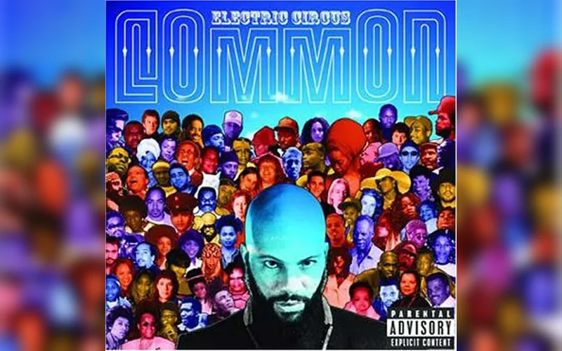 Today in Hip-Hop History: Common’s Electric Circus: 22 Years of Breaking Boundaries