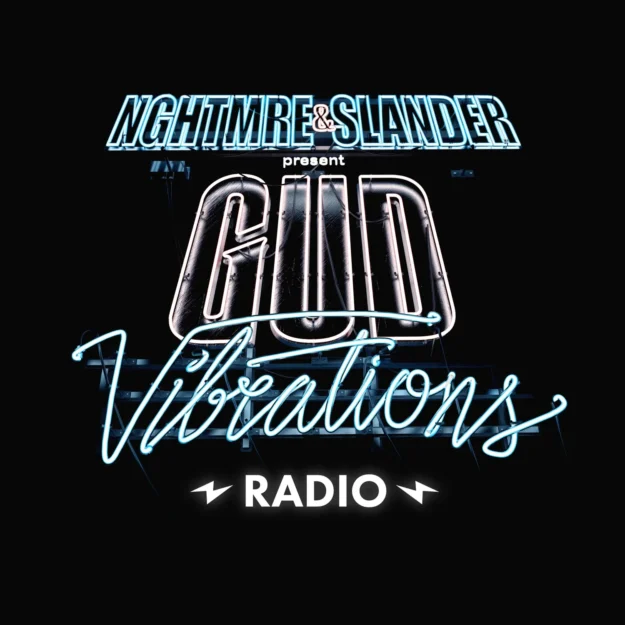 NGHTMRE & Slander – Gud Vibrations Radio